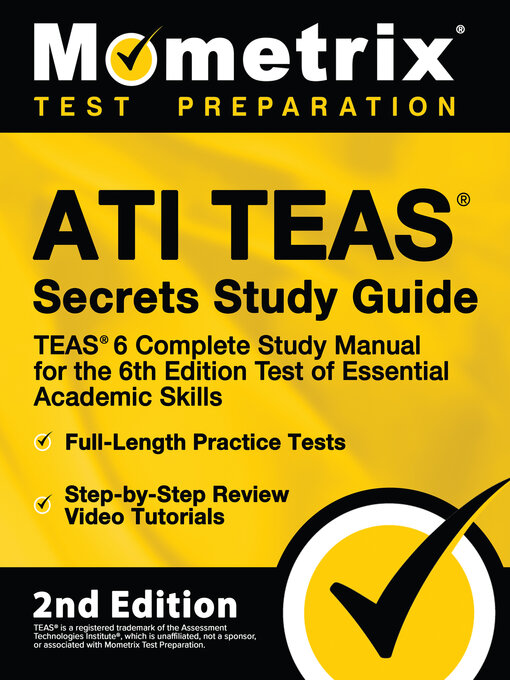 Title details for ATI TEAS Secrets Study Guide - TEAS 6 Complete Study Manual, Full-Length Practice Tests, Review Video Tutorials for the 6th Edition Test of Essential Academic Skills by Mometrix Test Prep - Available